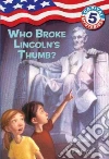 Who Broke Lincoln's Thumb? libro str