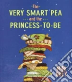 The Very Smart Pea and the Princess-To-Be