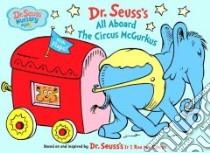 Dr. Seuss's All Aboard the Circus McGurkus! libro in lingua di Seuss Dr.