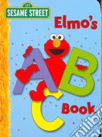 Elmo's ABC Book libro in lingua di November Deborah, Nicklaus Carol (ILT)
