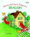There's No Such Thing as a Dragon libro str