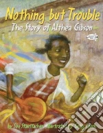 Nothing but Trouble