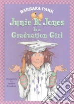 Junie B. Jones Is a Graduation Girl