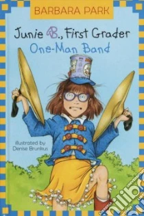 One-man Band libro in lingua di Park Barbara, Brunkus Denise (ILT)