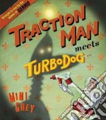 Traction Man Meets Turbodog