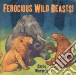 Ferocious Wild Beasts!