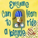 Everyone Can Learn to Ride a Bicycle