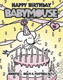 Babymouse 18 libro in lingua di Holm Jennifer L., Holm Matthew