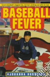 Baseball Fever libro in lingua di Hurwitz Johanna, Cruz Ray (ILT)