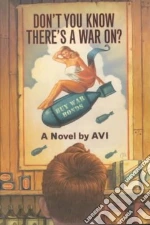Don't You Know There's a War On?