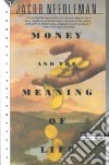 Money and the Meaning of Life libro str