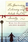 The Guernsey Literary and Potato Peel Pie Society libro str