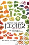 The Complete Book of Juicing libro str