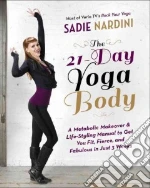 The 21-day Yoga Body