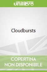 Cloudbursts