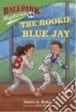 The Rookie Blue Jay