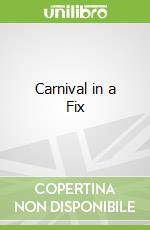 Carnival in a Fix