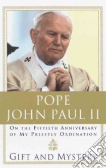 Gift and Mystery libro in lingua di John Paul II Pope
