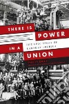There Is Power in a Union libro str
