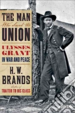The Man Who Saved the Union