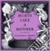 Hurts Like a Mother libro str