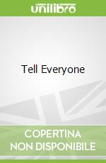 Tell Everyone