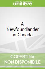 A Newfoundlander in Canada