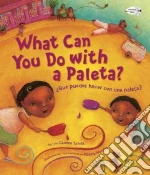 What Can You Do With a Paleta? / Que puedes hacer con una paleta?