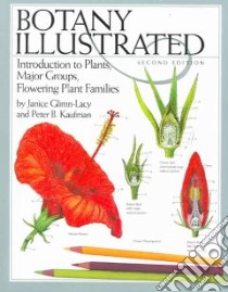 Botany Illustrated libro in lingua di Glimn-lacy Janice, Kaufman Peter B.