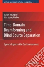 Time-Domain Beamforming and Blind Source Separation