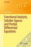 Functional Analysis, Sobolev Spaces and Partial Differential Equations libro str