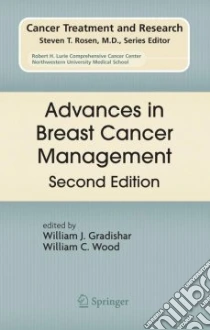 Advances in Breast Cancer Management libro in lingua di Gradishar William J. M.D. (EDT), Wood William C. (EDT)