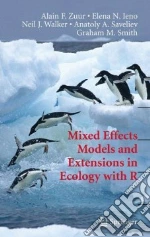 Mixed Effects Models and Extensions in Ecology With R