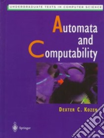 Automata and Computability libro in lingua di Kozen Dexter C.