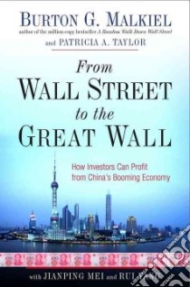From Wall Street to the Great Wall libro in lingua di Malkiel Burton G.
