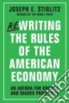 Rewriting the Rules of the American Economy libro str
