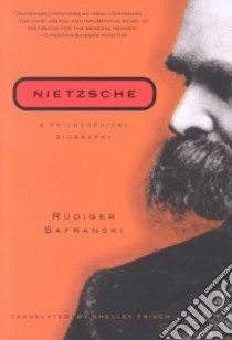 Nietzsche libro in lingua di Safranski Reudiger, Frisch Shelley (TRN)