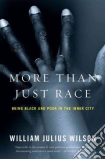 More Than Just Race libro in lingua di Wilson William Julius