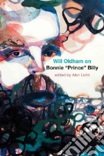 Will Oldham on Bonnie "Prince" Billy