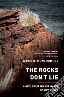 The Rocks Don't Lie libro in lingua di Montgomery David R., Witschonke Alan (ILT)