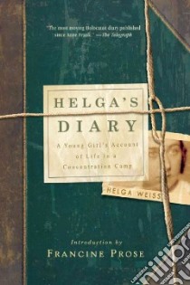Helga's Diary libro in lingua di Weiss Helga, Prose Francine (INT), Bermel Neil (TRN)