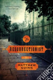 The Resurrectionist libro in lingua di Guinn Matthew