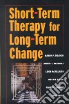 Short-Term Therapy for Long-Term Change libro str