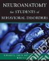 Neuroanatomy for Students of Behavioral Disorders libro str