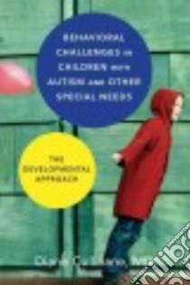 Behavioral Challenges in Children With Autism and Other Special Needs libro in lingua di Cullinane Diane