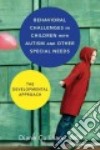 Behavioral Challenges in Children With Autism and Other Special Needs libro str
