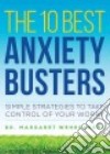 The 10 Best Anxiety Busters libro str