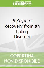 8 Keys to Recovery from an Eating Disorder