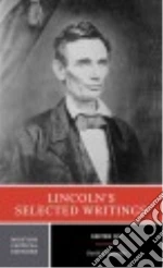 Lincoln's Selected Writings