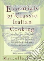 Essentials of Classic Italian Cooking